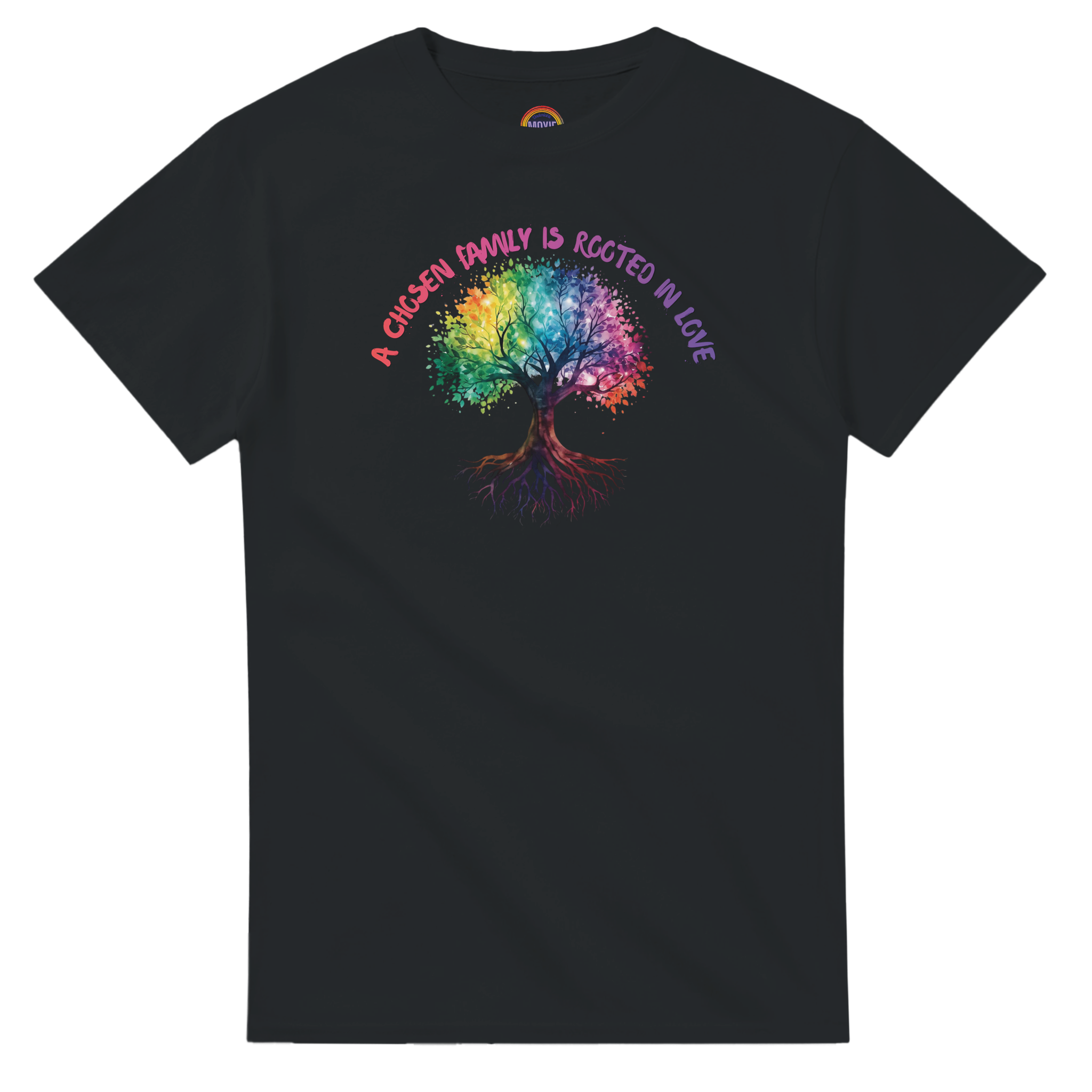 A black t-shirt featuring a colorful graphic of a tree with a rainbow-colored canopy and roots, with the text 'A Chosen Family is Rooted in Love' arched above it in pink and purple lettering.