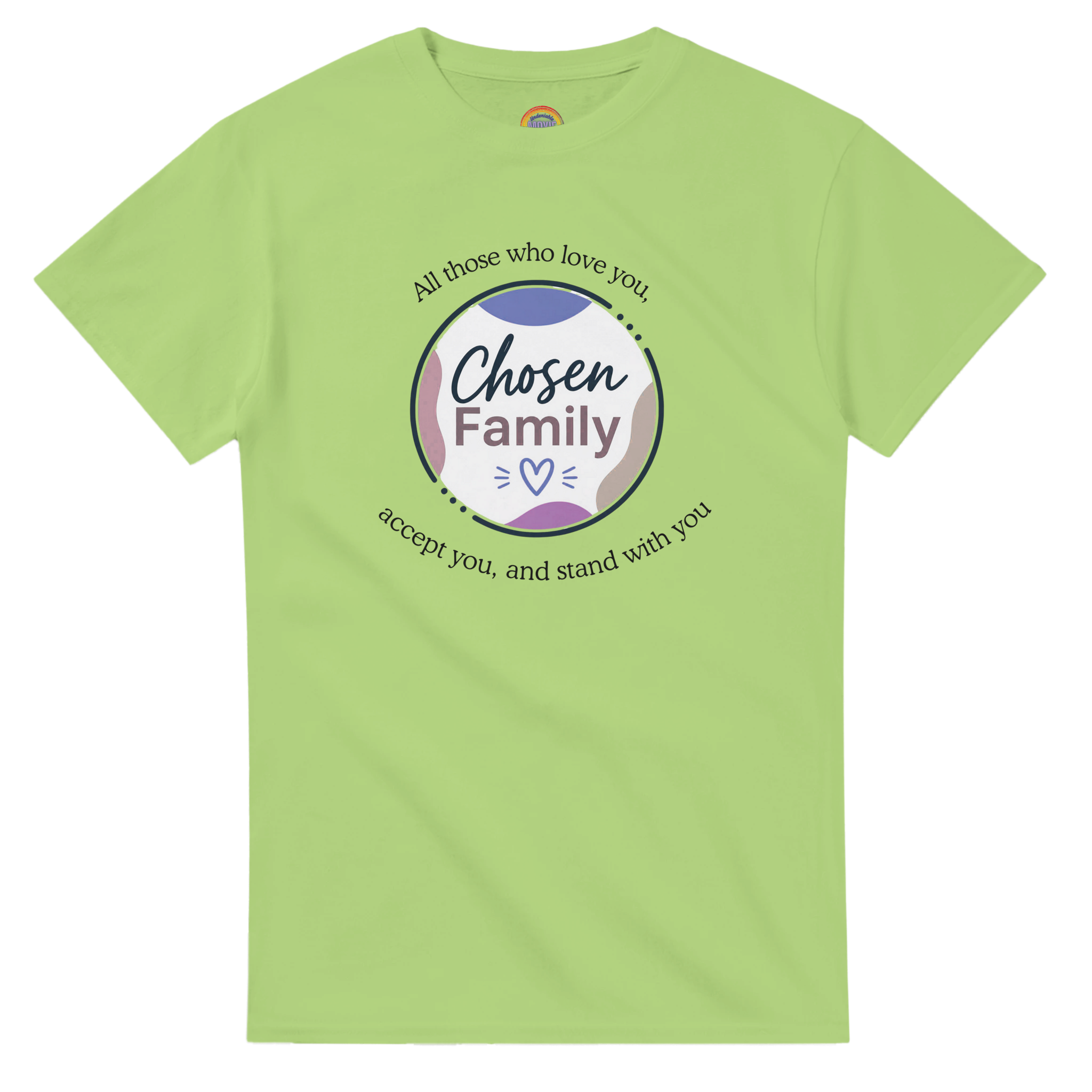 Kiwi Green short-sleeve t-shirt with a Chosen Family graphic on the chest, "All those who love you, accept you, and stand with you"