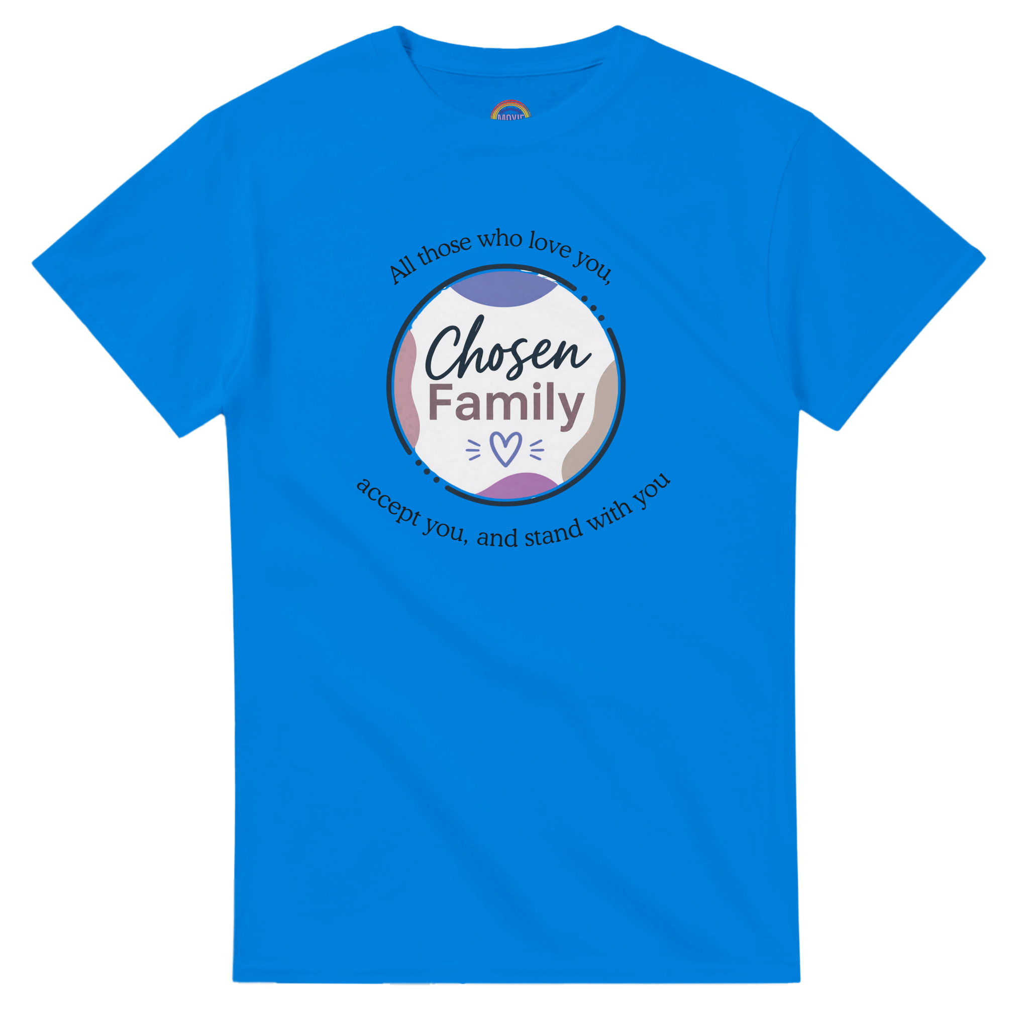 Royal Blue short-sleeve t-shirt with a Chosen Family graphic on the chest, "All those who love you, accept you, and stand with you"