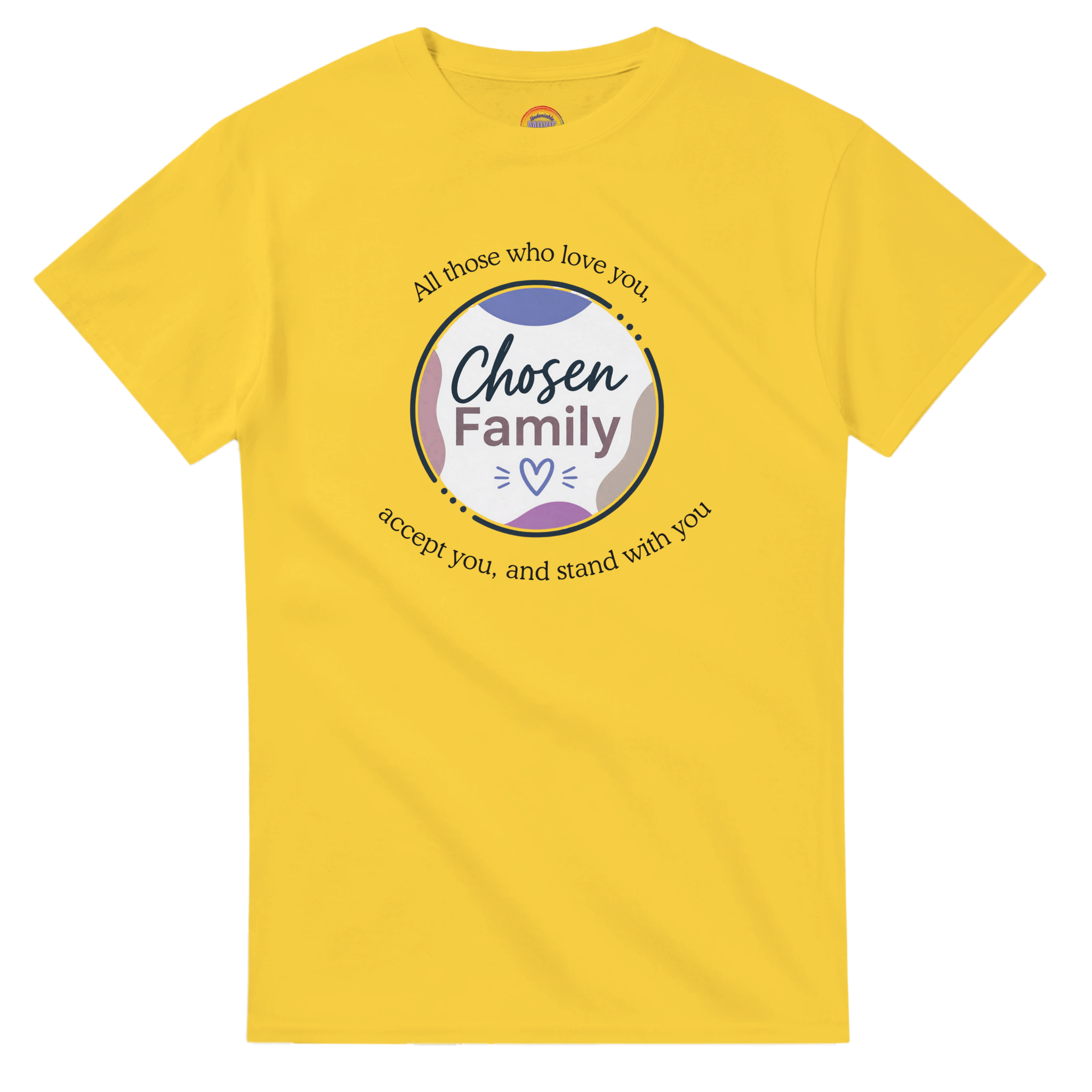 Daisy yellow short-sleeve t-shirt with a Chosen Family graphic on the chest, "All those who love you, accept you, and stand with you"