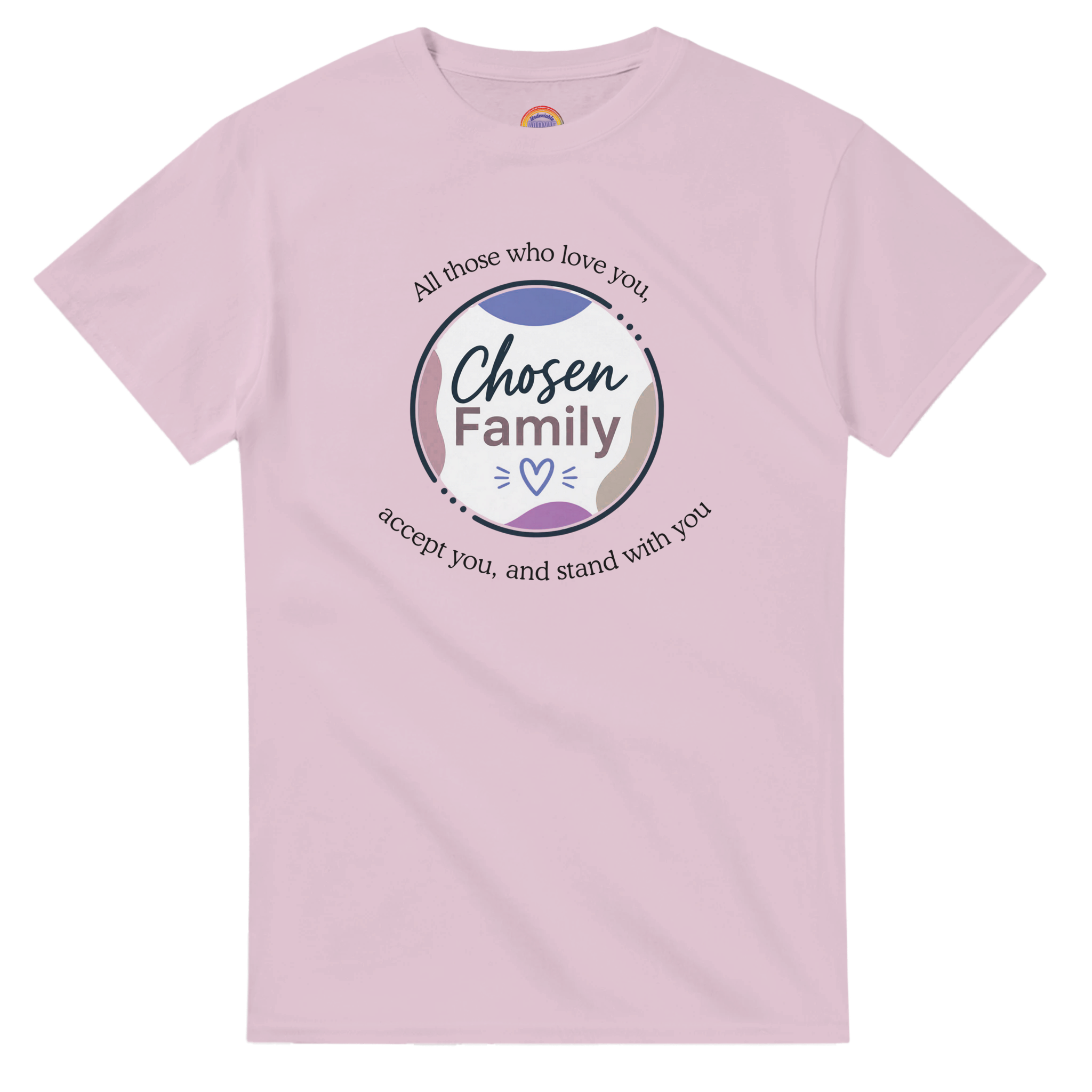 Light Pink short-sleeve t-shirt with a Chosen Family graphic on the chest, "All those who love you, accept you, and stand with you"