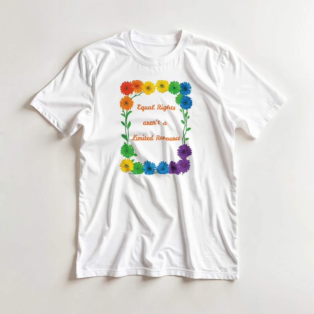 A white t-shirt  featuring a colorful graphic design of rainbow daisies in a square border with the text 'Equal Rights aren't a Limited Resource' in orange script.