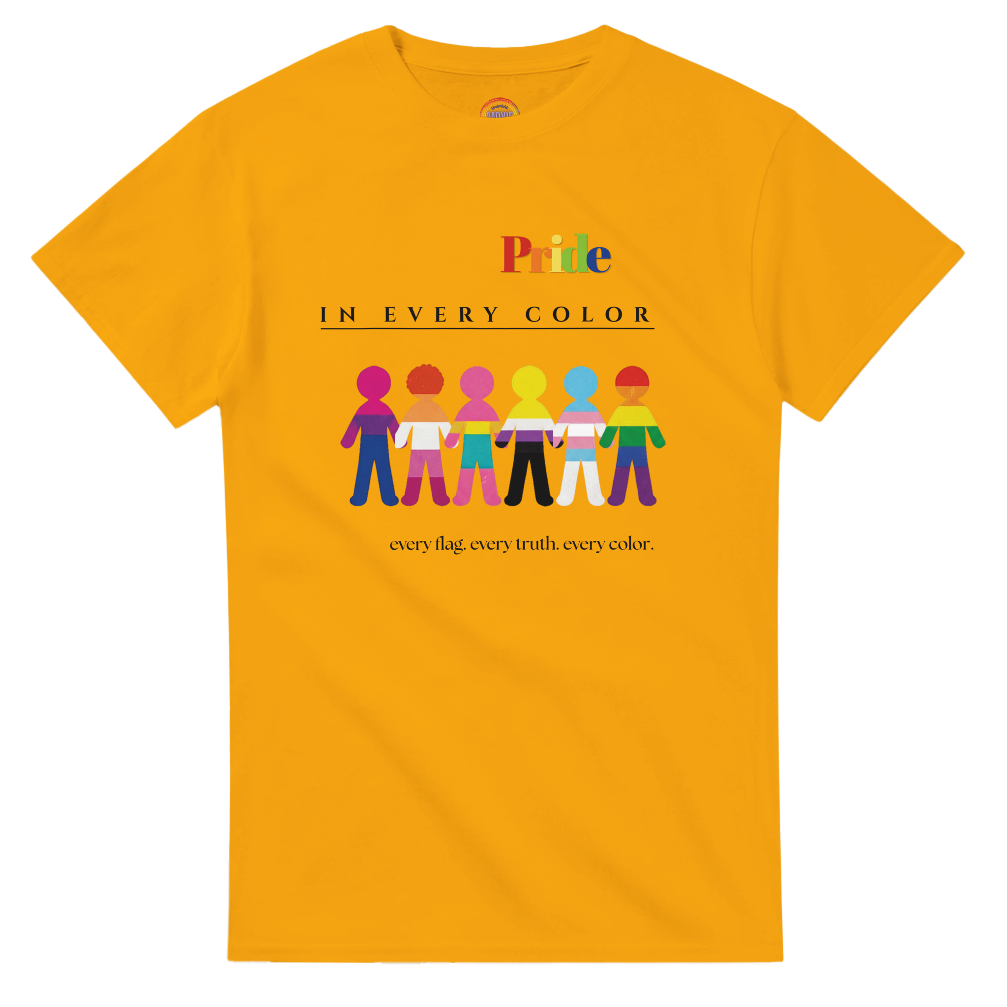 Daisy yellow tee with a message Pride in Every Color followed by design of paper doll chain, each in a different pride flags colors.  Underneath is the wording, 'every flag. every truth. every color.