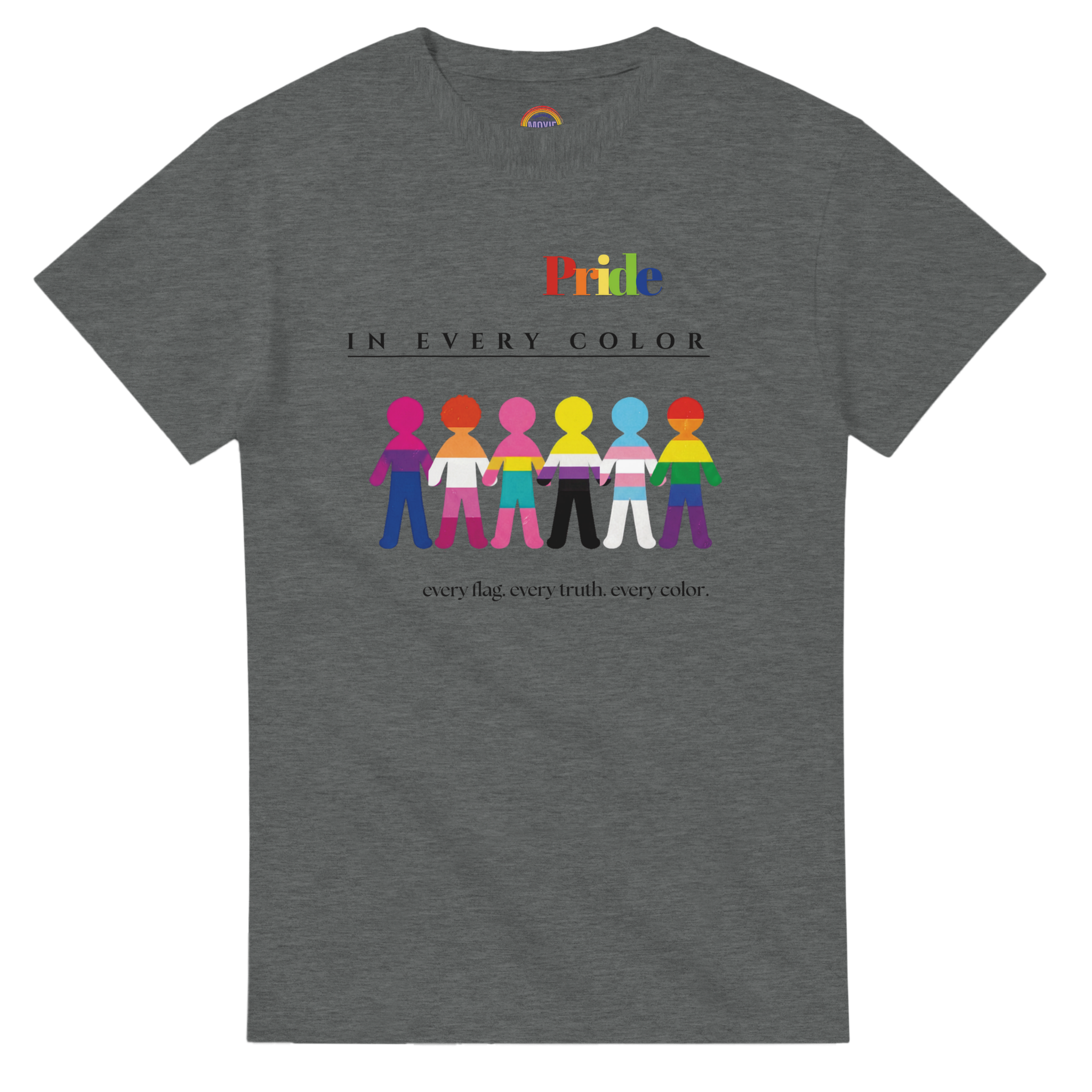 Graphite heather tee with a message Pride in Every Color followed by design of paper doll chain, each in a different pride flags colors.  Underneath is the wording, 'every flag. every truth. every color.