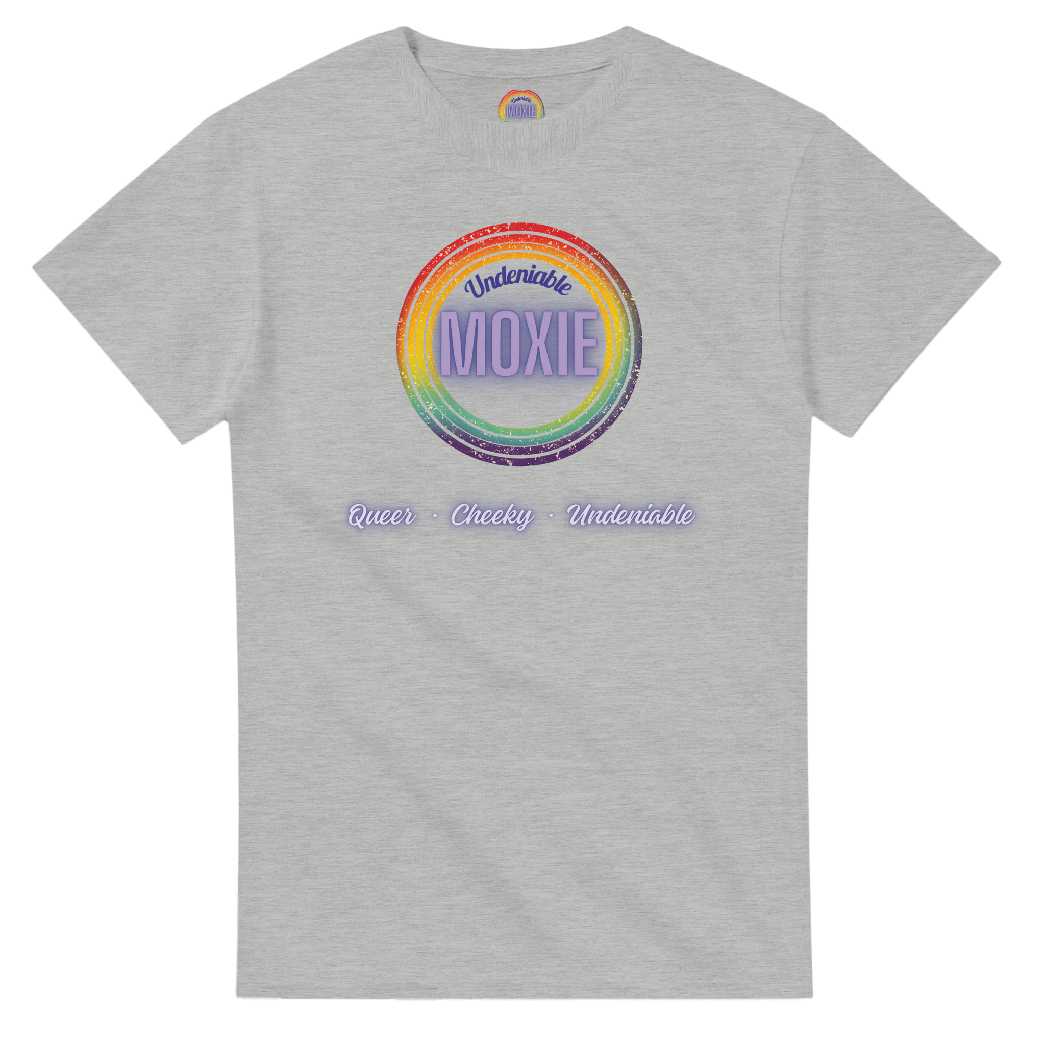 Graphic print on an ash colored t-shirt featuring a circular rainbow design with the text 'Undeniable MOXIE' and 'Queer • Cheeky • Undeniable' written below in a stylized font.