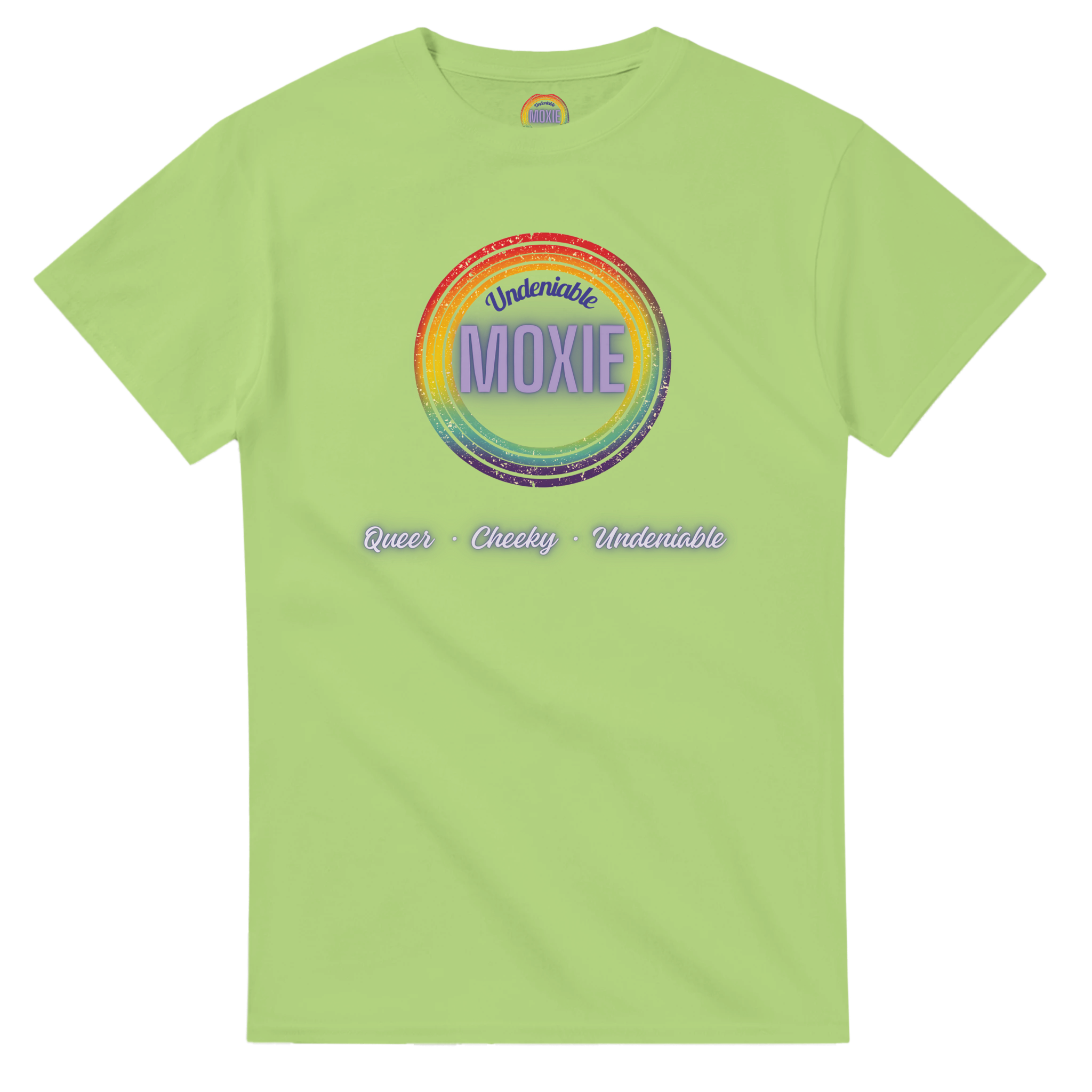 Graphic print on a kiwi colored t-shirt featuring a circular rainbow design with the text 'Undeniable MOXIE' and 'Queer • Cheeky • Undeniable' written below in a stylized font.