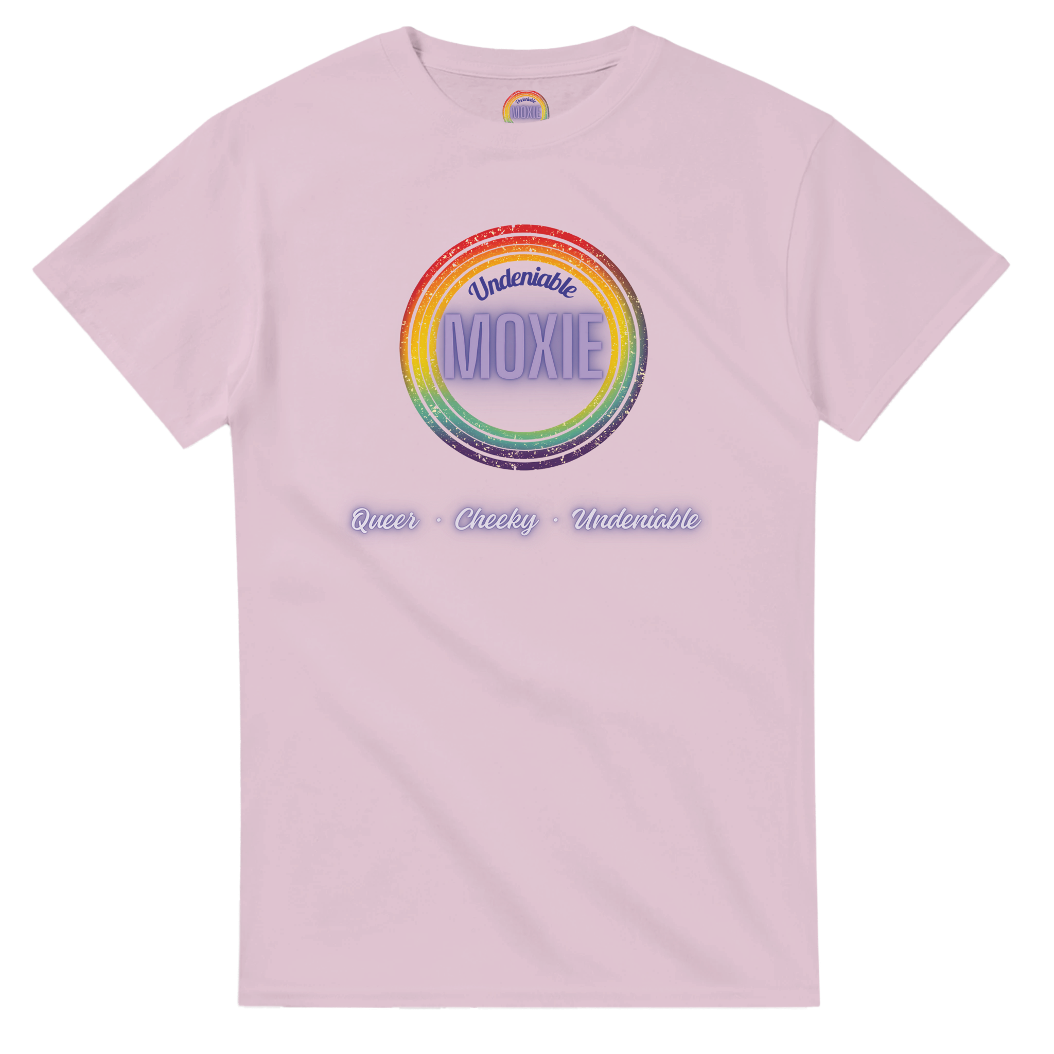 Graphic print on a light pink t-shirt featuring a circular rainbow design with the text 'Undeniable MOXIE' and 'Queer • Cheeky • Undeniable' written below in a stylized font.