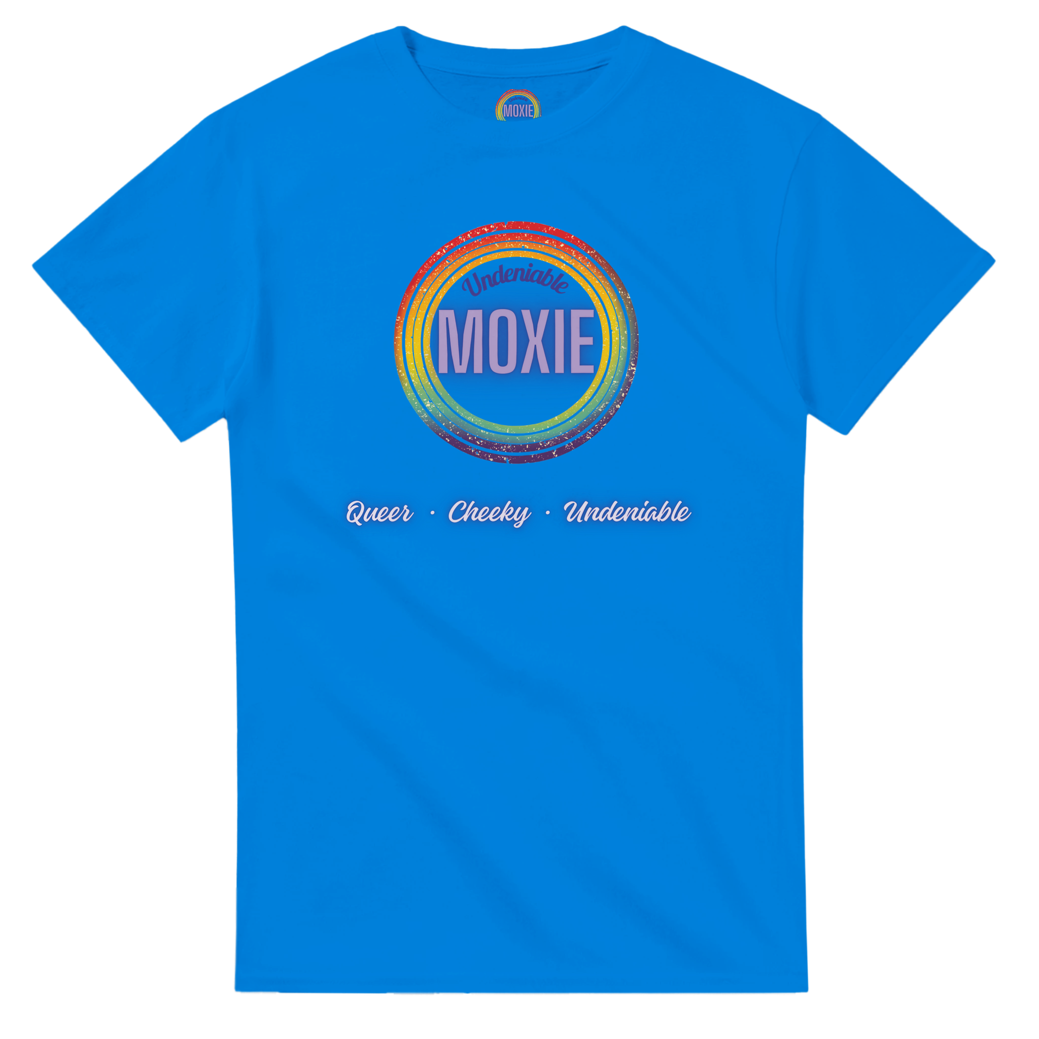 Graphic print on a royal blue t-shirt featuring a circular rainbow design with the text 'Undeniable MOXIE' and 'Queer • Cheeky • Undeniable' written below in a stylized font.