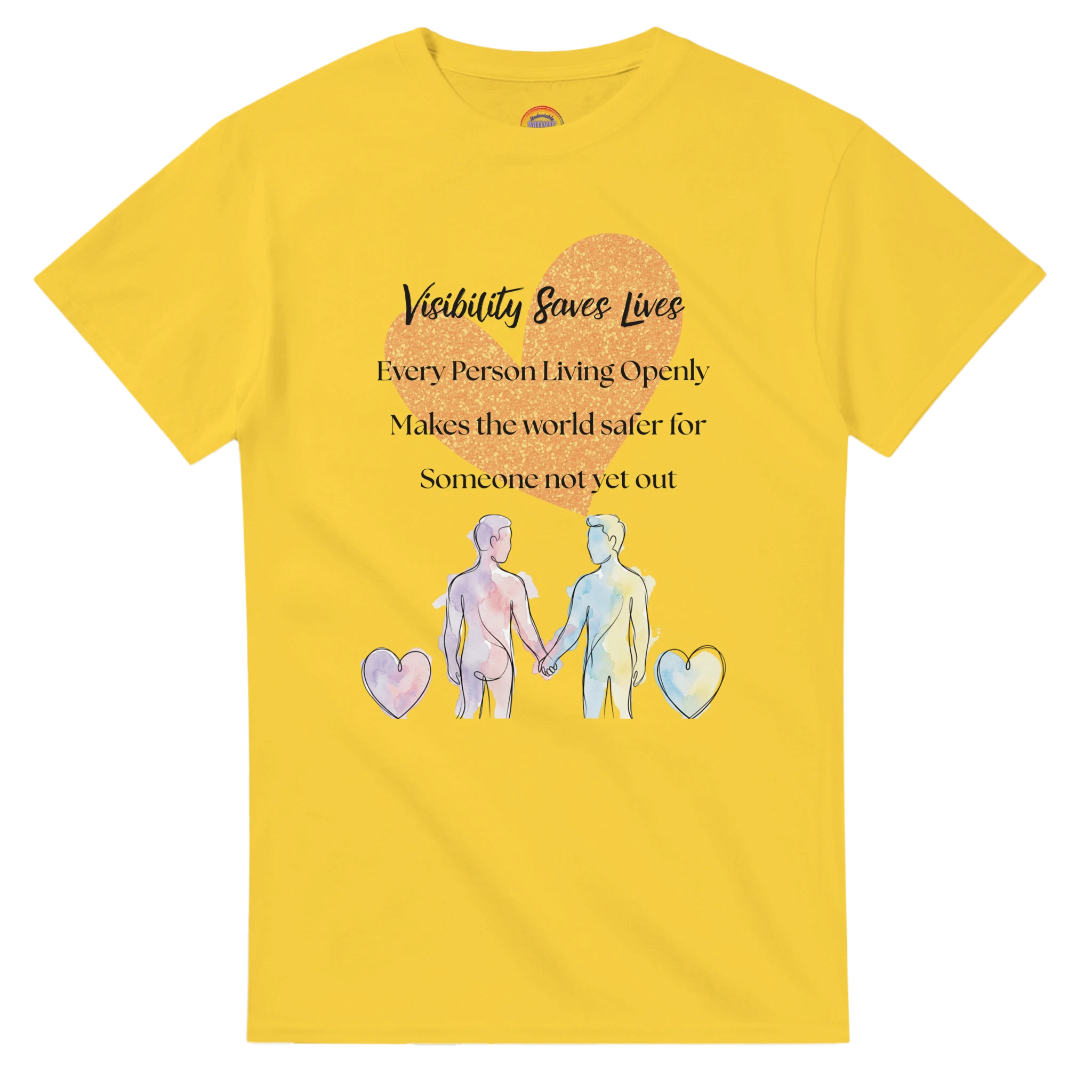 Daisy yellow crewneck tee with a watercolor-style graphic on the front that reads 'Visibility Since Lives' and 'Every Person Living Openly Makes the world safer for Someone not yet out' with a graphic of 2 male presenting figures holding hands 