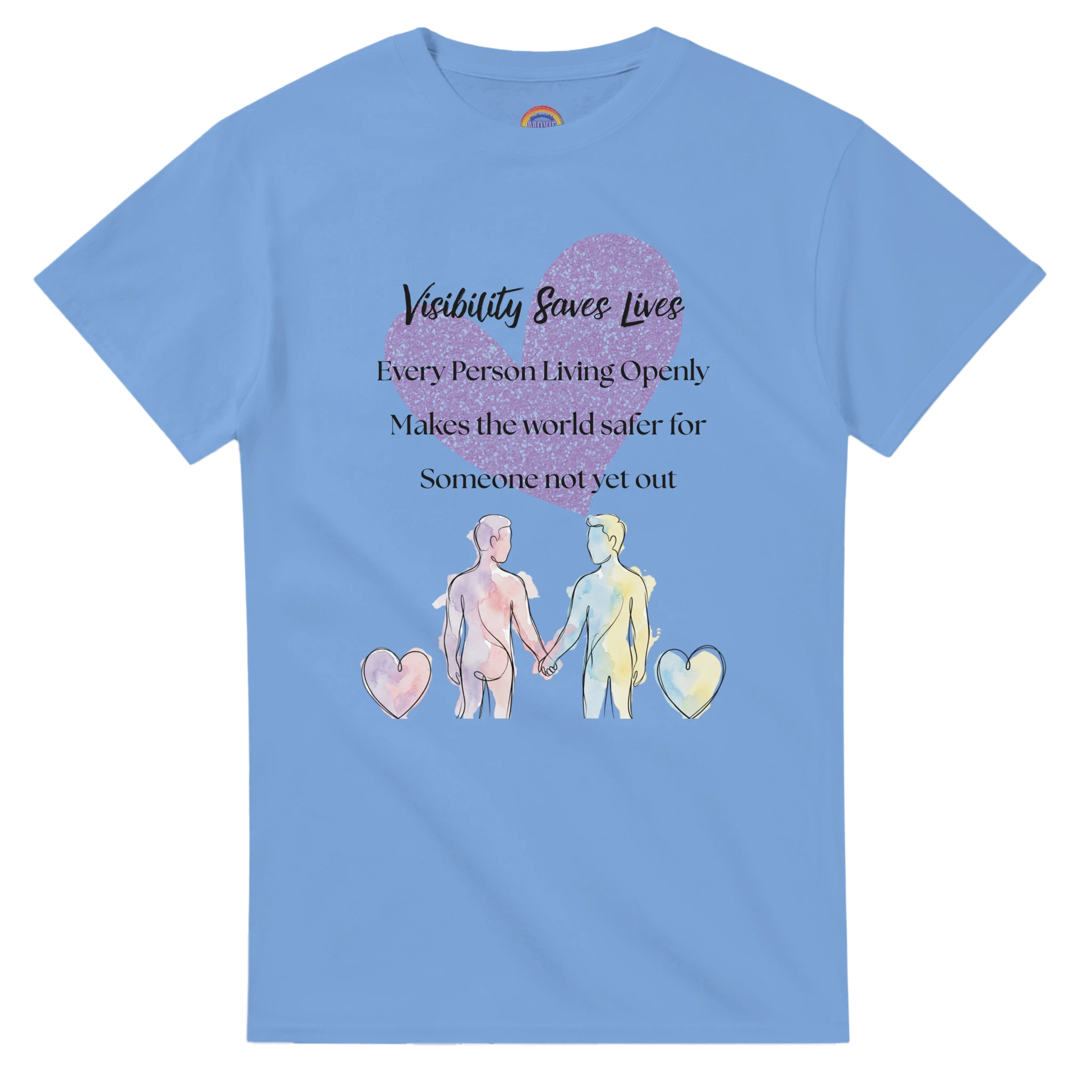 Carolina Blue crewneck tee with a watercolor-style graphic on the front that reads 'Visibility Since Lives' and 'Every Person Living Openly Makes the world safer for Someone not yet out' with a graphic of 2 male presenting figures holding hands 