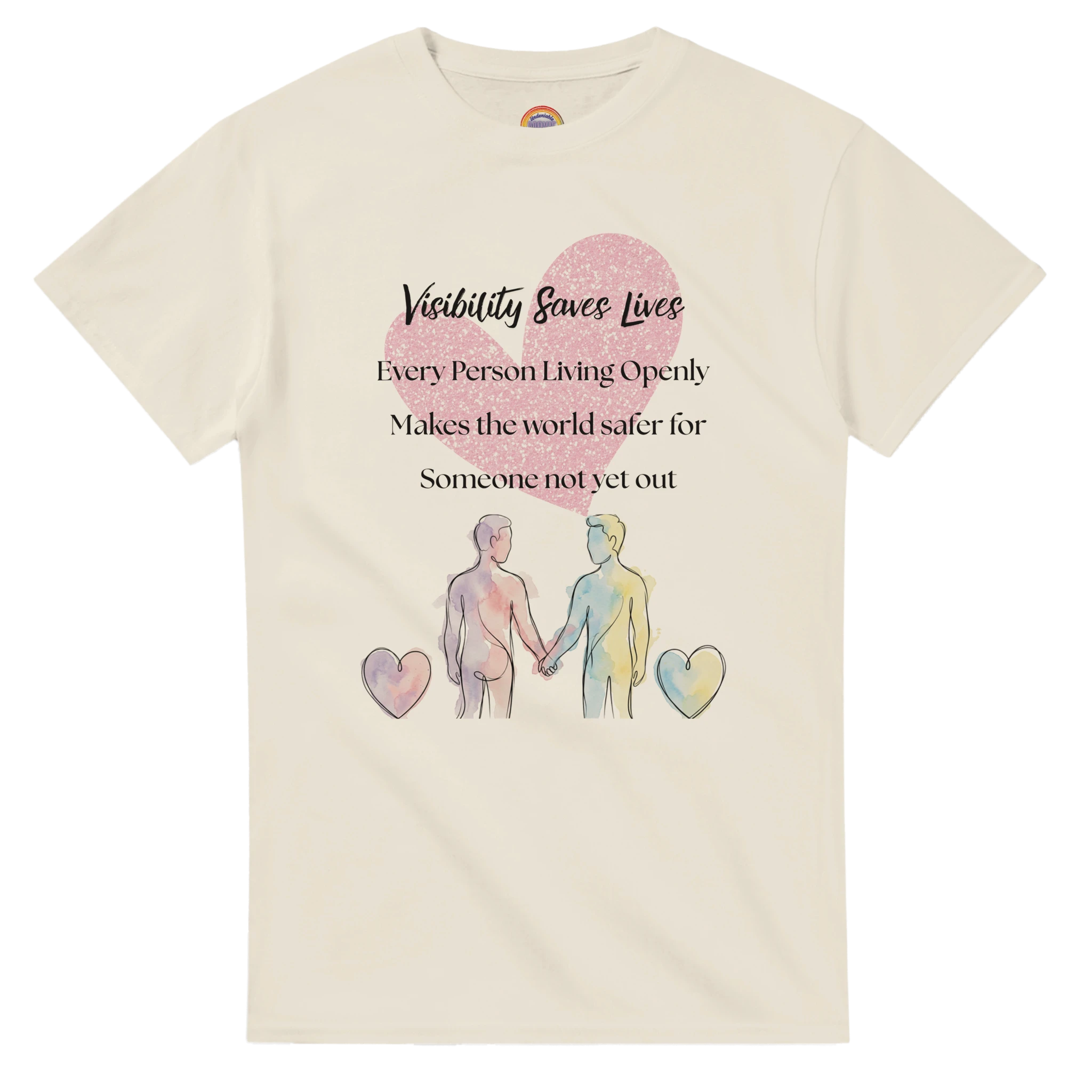 Natural off white crewneck tee with a watercolor-style graphic on the front that reads 'Visibility Since Lives' and 'Every Person Living Openly Makes the world safer for Someone not yet out' with a graphic of 2 male presenting figures holding hands 
