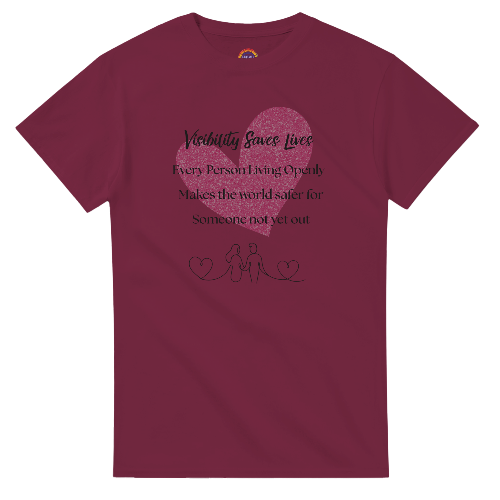 Maroon crewneck tee with a watercolor-style graphic heart on the front. The shirt reads 'Visibility Saves Lives' and 'Every Person Living Openly Makes the world safer for Someone not yet out' with a line drawing graphic of 2 female presenting figures holding hands and hearts.